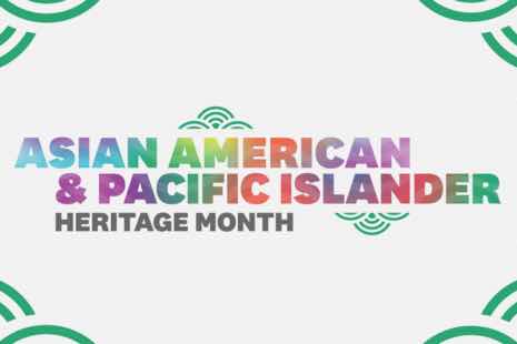 Asian American & Pacific Islander Heritage Month
